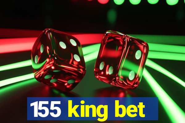 155 king bet